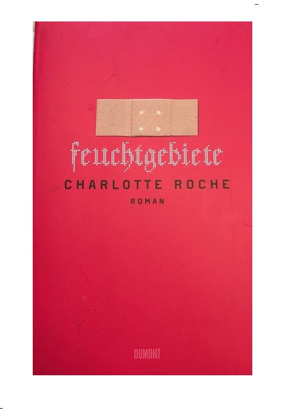 Erotischer Roman - Feuchtgebiete von Charlotte Roche - Broschur in Kempten