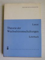 Klaus Lunze: Theorie der Wechselstromschaltungen Baden-Württemberg - Weingarten Vorschau