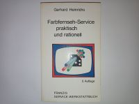 Farbfernseh-Service praktisch und rationell Franzis Buch Heinrich Nordrhein-Westfalen - Troisdorf Vorschau