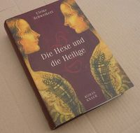 Die Hexe und die Heilige Ulrike Schweikert Historienroman Baden-Württemberg - Obersontheim Vorschau