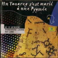 Ein Tuareg heiratete eine Pygmäe / CD /  Tuareg-Musik und Mben Berlin - Lichterfelde Vorschau