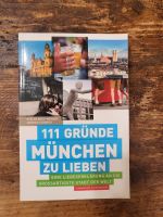 Buch - 111 Gründe, München zu lieben: Eine Liebeserklärung an die München - Au-Haidhausen Vorschau