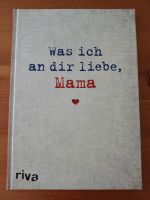 Was ich an dir liebe Mama riva NEU unbenutzt Muttertag Leipzig - Schönefeld-Abtnaundorf Vorschau