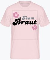 Neu! Team Braut T-Shirt UNISEX verschiedene Farben Frankfurt am Main - Bergen-Enkheim Vorschau