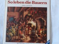 Ravensburger Kinderbuch So leben die Bauern früher und heute Niedersachsen - Dassel Vorschau