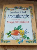 Gesund und fit durch Aromatherapie, Massagen Bäder, Inhalation Bayern - Treuchtlingen Vorschau