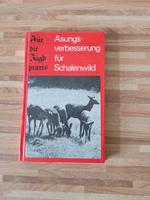 DDR Buch Äsungsverbesserung für Schalenwild Für die Jagdpraxis Mecklenburg-Vorpommern - Wismar Vorschau