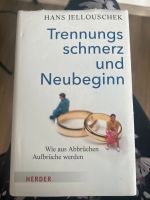 Buch ,,Trennungsschmerz und Neubeginn“ Hans Jellouschek Baden-Württemberg - Ulm Vorschau