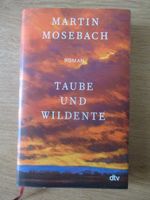 Martin Mosebach - Taube und Wildente - wie neu Düsseldorf - Heerdt Vorschau