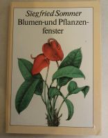 Blumen- und Pflanzenfenster, Siegfried Sommer, DDR-Sachbuch Sachsen - Pirna Vorschau