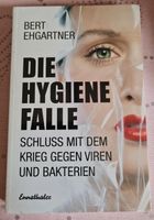 Die Hygiene Falle - Schluss mit dem Krieg gegen Viren & Bakterien Bayern - Geretsried Vorschau