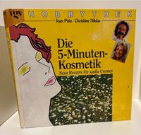 Hobbythek Die 5 Minuten Kosmetik Neue Rezepte für sanfte Cremes Hessen - Gießen Vorschau