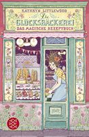 Die Glücksbäckerei – Das magische Rezeptbuch: Band 1 Softcover Sachsen - Herrnhut Vorschau