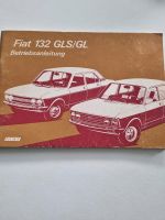 Fiat 132 GLS/GL Betriebsanleitung incl.Schaltplan Nordrhein-Westfalen - Lünen Vorschau