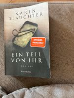 Karin Slaughter Ein Teil von ihr Schleswig-Holstein - Itzehoe Vorschau
