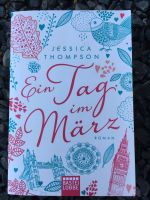 Ein Tag im März, Liebesroman, Jessica Thompson 1x gelesen Nordrhein-Westfalen - Delbrück Vorschau