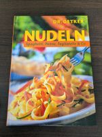 Dr. Oetker Nudeln Spaghetti Penne Tagliatelle & co kochbuch Düsseldorf - Gerresheim Vorschau