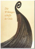 Die Wikingerschiffe in Oslo von Thorleif Sjovold Universitetets O Bayern - Peiting Vorschau