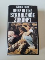 Rainer Erler - Reise in eine strahlende Zukunft ***KLASSIKER*** Baden-Württemberg - Neuler Vorschau