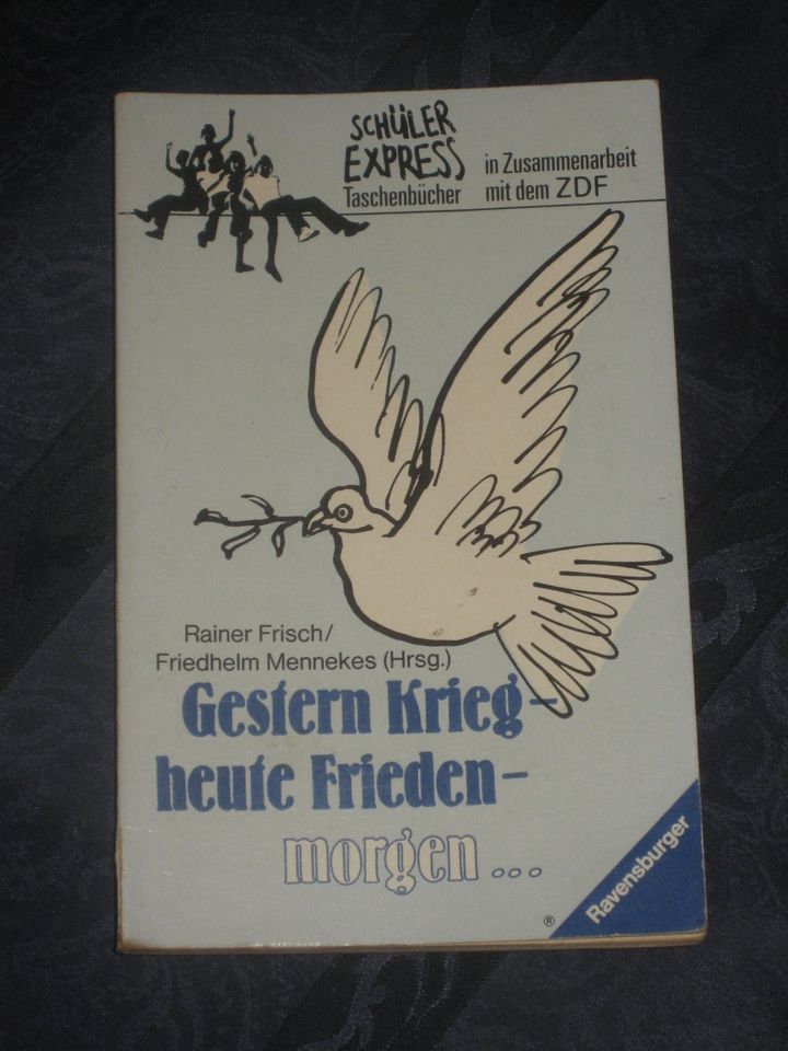 Gestern Krieg - heute Frieden - morgen ... Originalausgabe 1982 in Syke