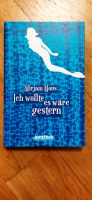 Roman: Mirjam Mous - ich wollte es wäre gestern Nordrhein-Westfalen - Mettmann Vorschau