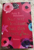 Amy E. Reichert - Nur wer loslässt, hat das Herz frei Baden-Württemberg - Westhausen Vorschau