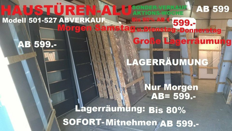 HAUSTÜREN-ALU-NEU=LAGERRÄUMUNG=Modell 501-527=SAMSTAG=30.MÄRZ:=GROßABVERKAUF=FABRIKSNEU=10 JAHRE-GARANTIE=sofort zum MITNEHEN oder SONDERANFERTIGUNG=zum ABVERKAUFSPREIS=bis 80%=ab LAGER=ab 649.- in Obersulm