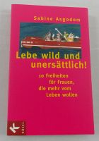 Lebe wild und unersättlich! 10 Freiheiten für Frauen, die mehr... Hessen - Herleshausen Vorschau