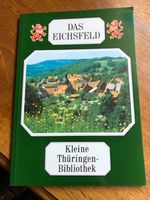 Das Eichsfeld - Kleine Thüringer Bibliothek - Taschenbuch Hessen - Kassel Vorschau