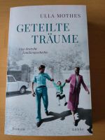 Buch Roman / Geteilte Träume / Ulla Mothes Nordrhein-Westfalen - Hille Vorschau