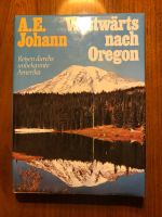 Westwärts nach Oregon von A.E.Johann Hamburg-Nord - Hamburg Uhlenhorst Vorschau