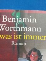 BENJAMIN WORTHMANN  "ETWAS IST IMMER" - HEITERER FAMILIENROMAN Hessen - Zwingenberg Vorschau