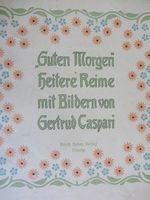 "Guten Morgen", heitere Reime mit Bildern, Gertrud Caspari, 1903 Brandenburg - Mühlenbecker Land Vorschau