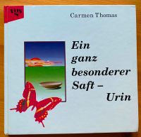 Ein ganz besonderer Saft – Urin. Von Carmen Thomas Mitte - Wedding Vorschau