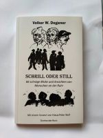 Schrill oder Still / Degener, Volker W. – neuwertig - Nordrhein-Westfalen - Rheda-Wiedenbrück Vorschau