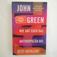 Wie hat euch das Anthropozän bis jetzt gefallen? John Green Rheinland-Pfalz - Mainz Vorschau