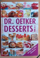 Das Buch Dr.Oetker Desserts von A-Z Kochbuch, Backbuch Bayern - Weiden (Oberpfalz) Vorschau