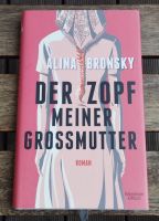 Alina Bronsky: Der Zopf meiner Großmutter Dresden - Neustadt Vorschau