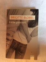 Liebe passiert ❤️ Neu Brigitte Blobel Jugendbuch Psychologie Berlin - Tempelhof Vorschau