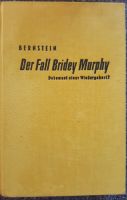 Der Fall BRIDEY MURPHY-Dokument einer Wiedergeburt Sachsen - Malschwitz Vorschau