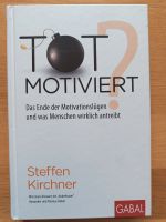 Buch Tot Motiviert - Steffen Kirchner Kr. München - Haar Vorschau