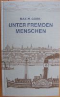 Unter fremden Menschen - Pawel, der arme Teufel - Maxim Gorki München - Pasing-Obermenzing Vorschau