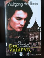 Wolfgang Hohlbein * Die Chronik der Unsterblichen * Der Vampyr * Nordrhein-Westfalen - Kamp-Lintfort Vorschau