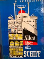 Alles über ein Schiff —1. Auflage 1955 von Friedrich Böer Köln - Lindenthal Vorschau