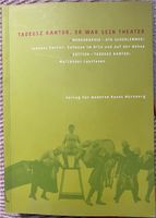 “Tadeusz Kantor. Er war sein Theater” Berlin - Schöneberg Vorschau