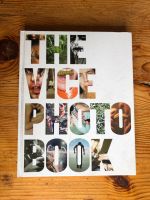 The Vice Photo Book Vice Magazine Baden-Württemberg - Bühl Vorschau