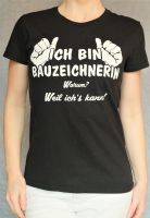 T-Shirt "Ich bin Bauzeichnerin", wie neu Bayern - Eichenau Vorschau