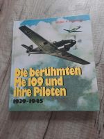 Buch "Die berühmten Me 109 und ihre Piloten" 1939-1945 Bayern - Gröbenzell Vorschau