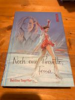 Buch “Noch eine Pirouette, Tessa!” Von Bettina Toepffer Nordrhein-Westfalen - Arnsberg Vorschau