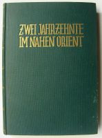 Zwei Jahrzehnte im Nahen Orient. General der Kavallerie Giesl Baden-Württemberg - Königsbach-Stein  Vorschau